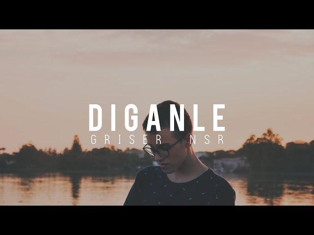 DÍGANLE - GRISER NSR [•VIDEO LYRIC•]