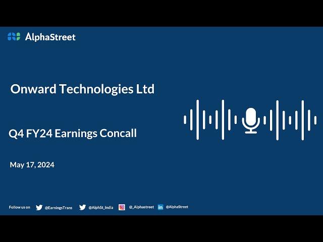 Onward Technologies Ltd Q4 FY2023-24 Earnings Conference Call