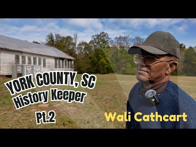 Unearthing Black History in York County, SC: A Visit with Wali Cathcart Pt.2