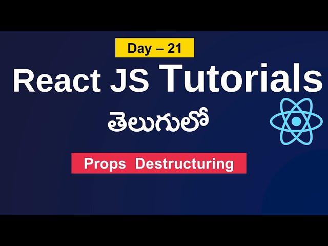 props  destructuring in react | props in react | react js tutorials in telugu  | react js #reactjs