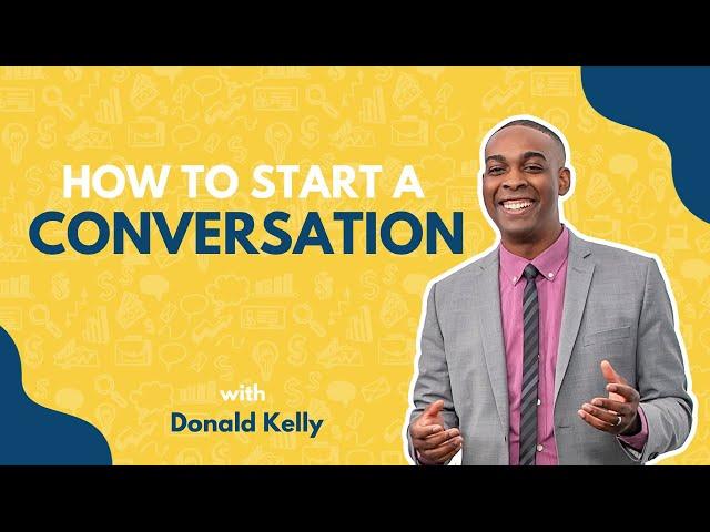 5 Ways To Start Conversations With Cold Prospects On Linkedin | Donald Kelly