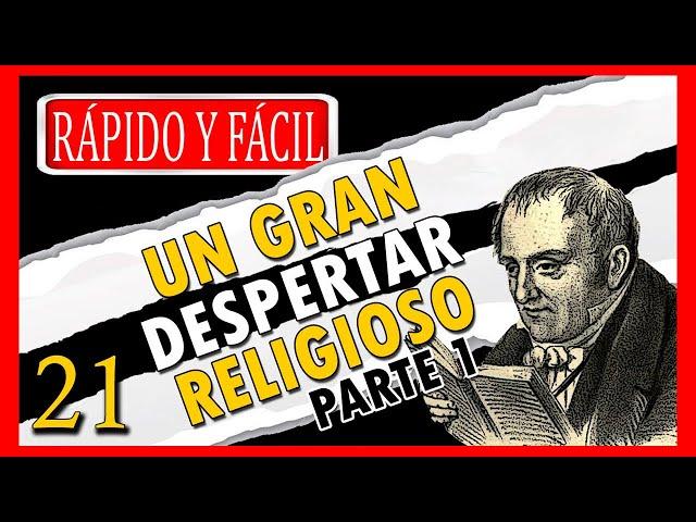  EL CONFLICTO DE LOS SIGLOS #21  ANIMADO  ► Un gran despertar religioso (Parte 1)