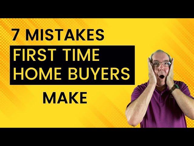 7 Mistakes First Time Home Buyers Make in Sacramento CA | Buying a Home in Sacramento