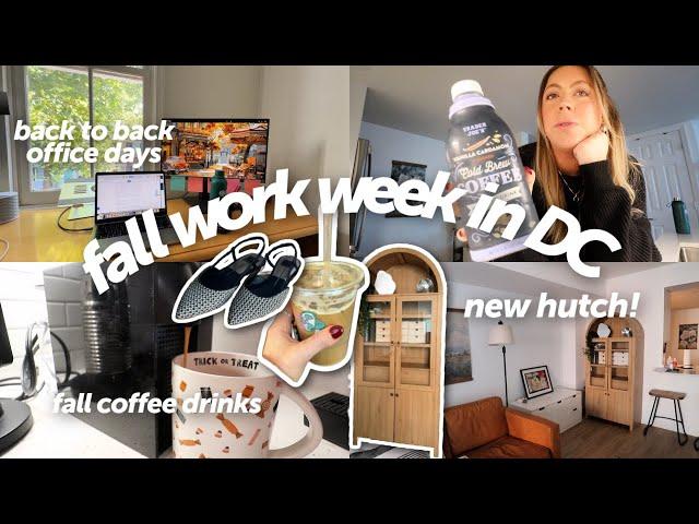 work week in my life: fall week in DC! new living room hutch, office shoes, fall coffees + drinks