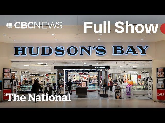 CBC News: The National | Hudson’s Bay seeks creditor protection