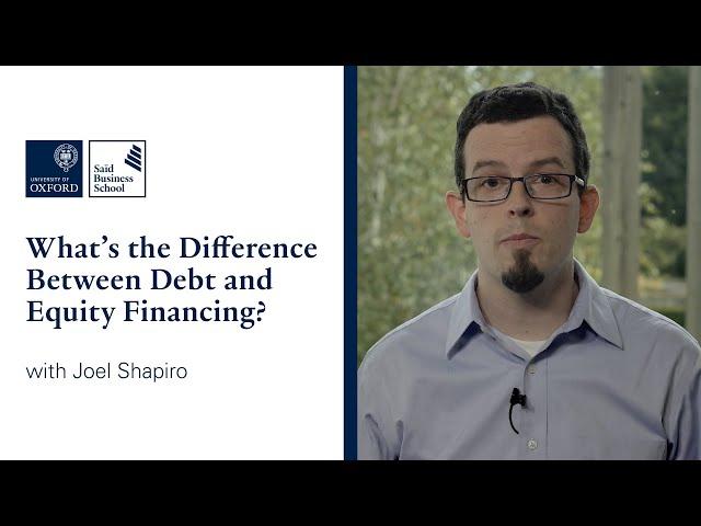 What’s the Difference Between Debt and Equity Financing? | Oxford Saïd