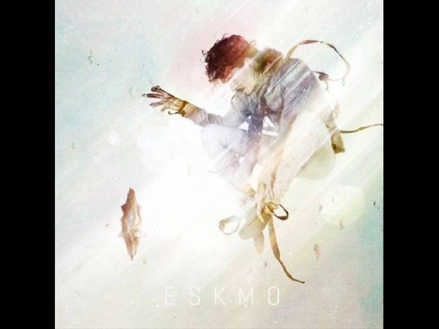 Eskmo - We Got More