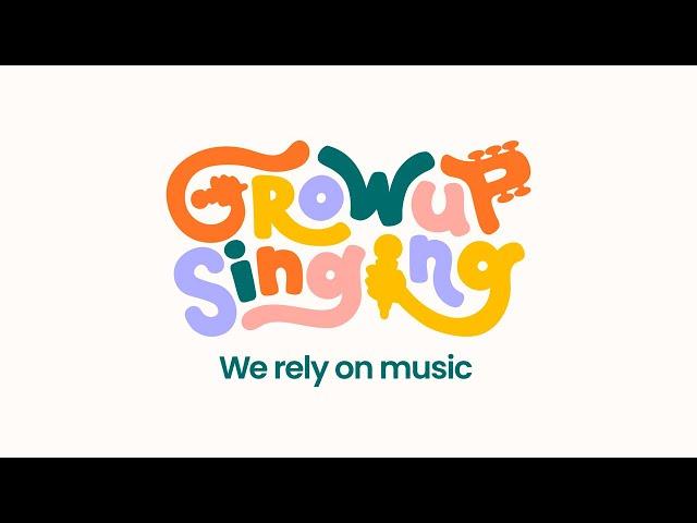 Grow Up Singing - ONE