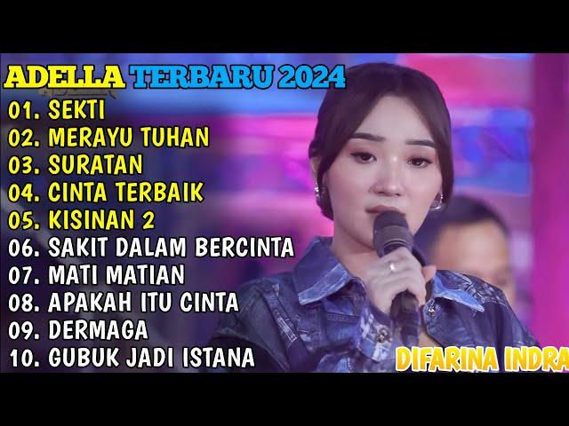 OM ADELLA TERBARU 2024SEKTI - MERAYU TUHAN - SURATAN - CINTA TERBAIK - KISINAN 2