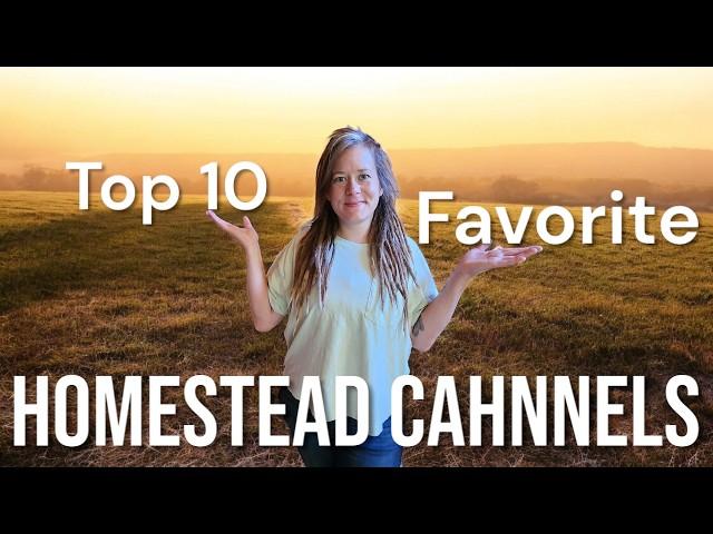 10 Favorite Homesteading Channels | 5 Large and 5 Small Channels