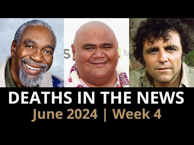 Who Died: June 2024 Week 4 | News