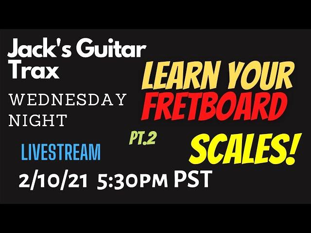 Jack's Guitar Trax Live - Learn Your Fretboard Pt.2 Scales in the CAGED SYSTEM guitar lesson 02/10/2