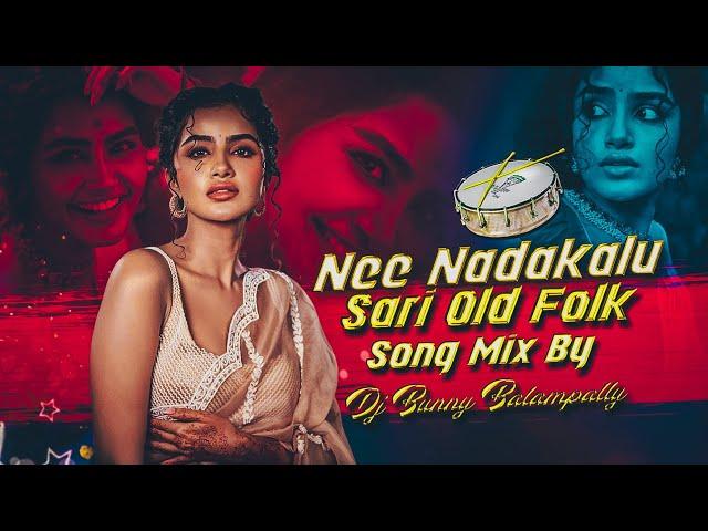 Nee Nadkalu Sari Old Folk Song Mix By Dj Bunny Balampally