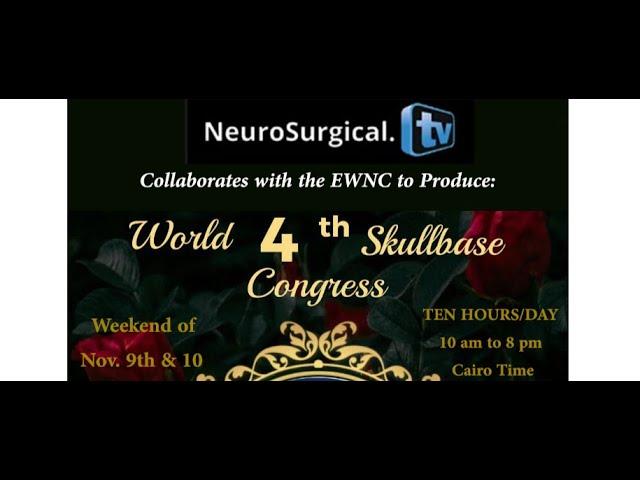 DAY #1 of Collaboration of the ENSC and Neurosurgical TV  IN SKULL BASE NEUROSURERY