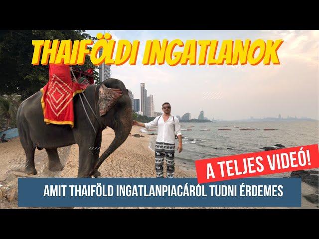 Thaiföld, ingatlanok - avagy amit a thai ingatlanpiacról tudni érdemes