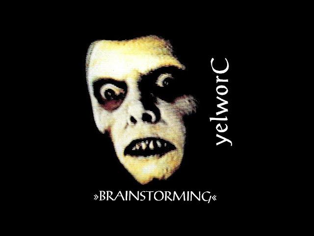 yelworC - Brainstorming (FULL CASSETTE DUB)