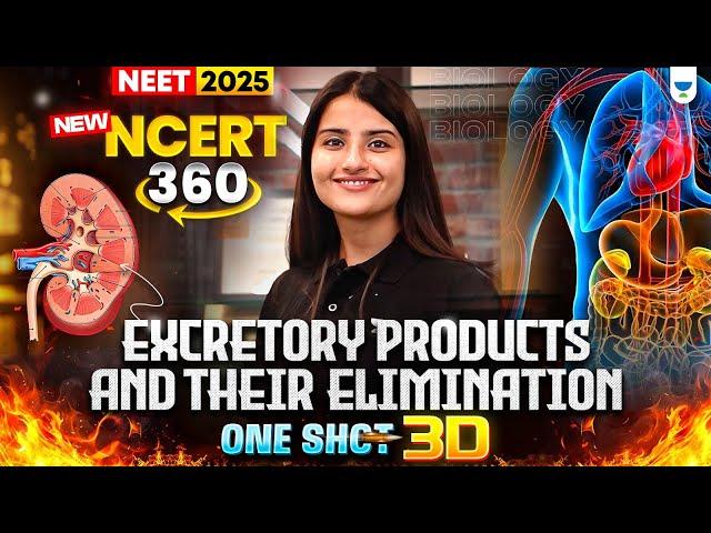 NEET 2025 Biology: Excretory Products & their Elimination 3D | NCERT 360° Word-by-Word | Seep Pahuja