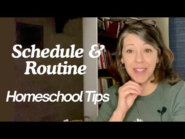 7 Real Tips for Homeschool Schedule and Routines #howtohomeschool