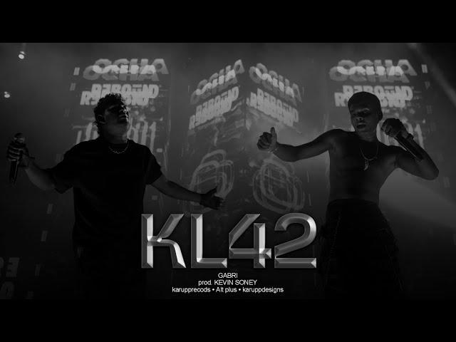 KL 42 Lyrics • GABRI • prod. KEVIN SONEY • KaruppRecords