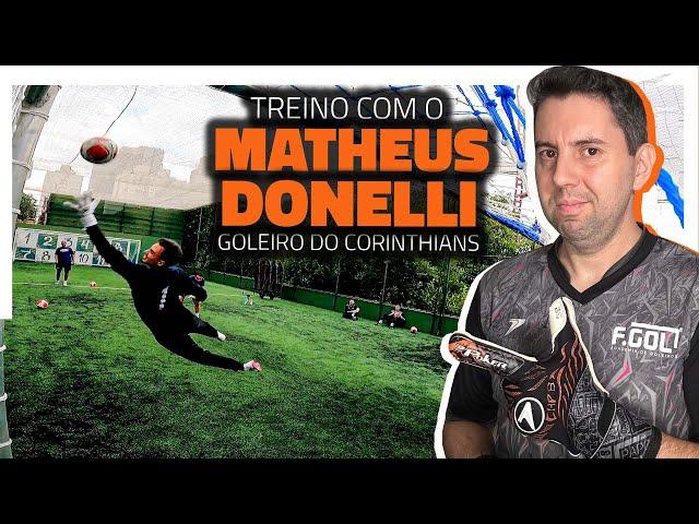 TREINEI COM O GOLEIRO DO CORINTHIANS: MATHEUS DONELLI