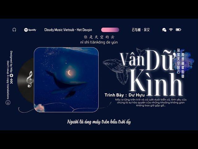 Vietsub - Hot TikTok  Vân Dữ Kình · Dư Hựu || 云与鲸 · 余又 || Nhạc Tâm Trạng Thịnh Hành Douyin 2024
