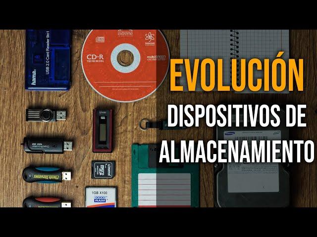 Evolución de los dispositivos de almacenamiento