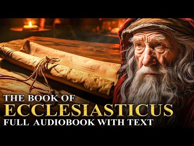 ECCLESIASTICUS  Excluded From The Bible | Full Audiobook With Text (KJV)