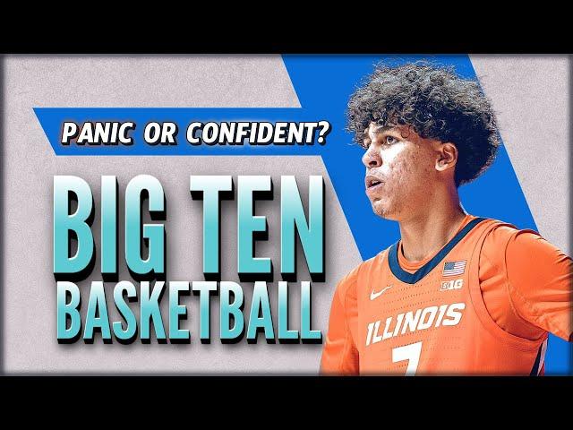 Big Ten Basketball Teams HAVE PLAYED! Confidence or PANIC Revealed