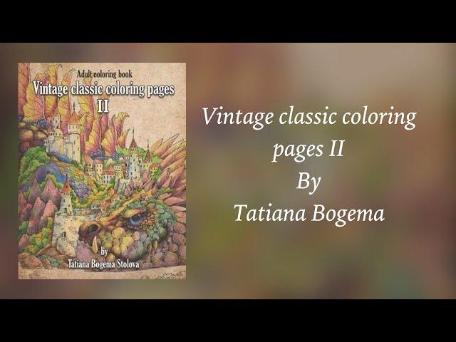 VINTAGE CLASSIC coloring pages II by Tatiana Bogema - FLIP THROUGH