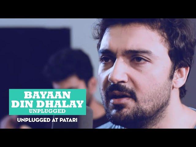 Din Dhalay - BAYAAN | Unplugged at PATARI in collaboration with Farhan Zameer