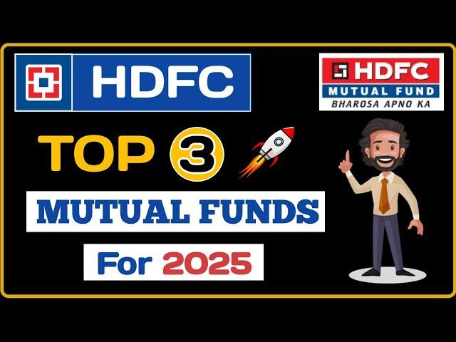 Best HDFC Mutual Fund Schemes | HDFC Top 3 Mutual Funds 2025 | Mutual Funds for Beginners |