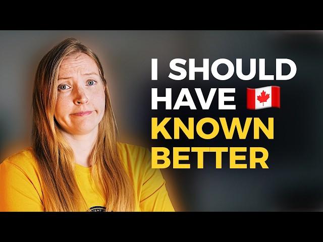 What I Regret About Moving to Canada