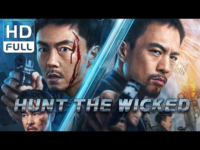 【ENG SUB】Hunt the Wicked | Action/Crime | New Movie 2024 | Chinese Online Movie Channel