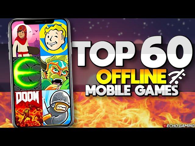 Top 60 Offline Mobile Games - iOS and Android