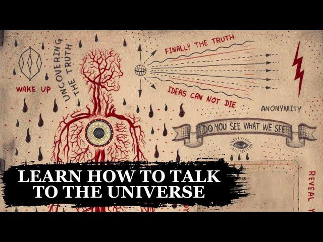 How To Speak To The Universe