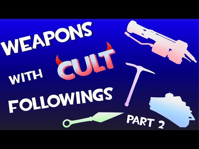 TF2 Weapons With CULT Followings Part 2