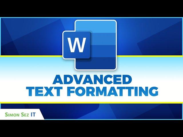 Advanced Text Formatting in Microsoft Word 2021/365