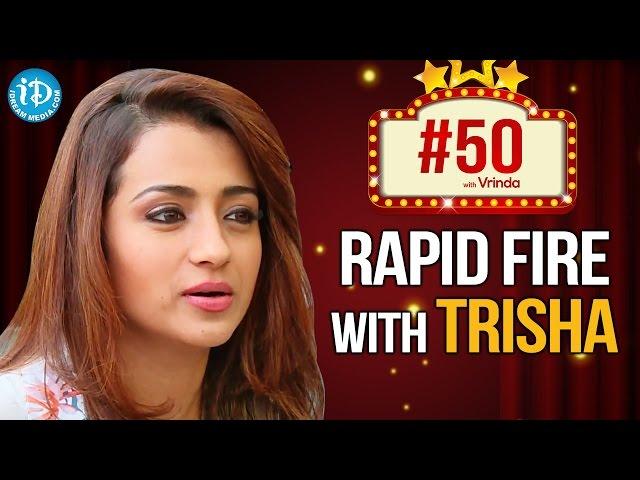 #50WithVrinda || Rapid Fire With Trisha Krishnan || Kollywood Talks With iDream #5