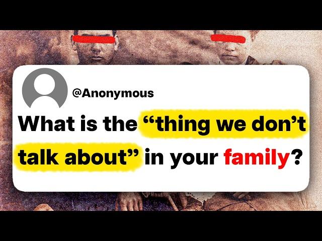 What is the "thing we don't talk about" in your family?