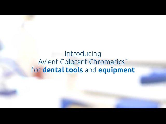 Colorant Chromatics™ solutions for dental tools and equipment