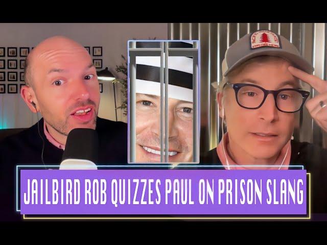 Prison Slang Quiz: Rob Huebel Tests Paul Scheer On Phrases He Picked Up in the Slammer