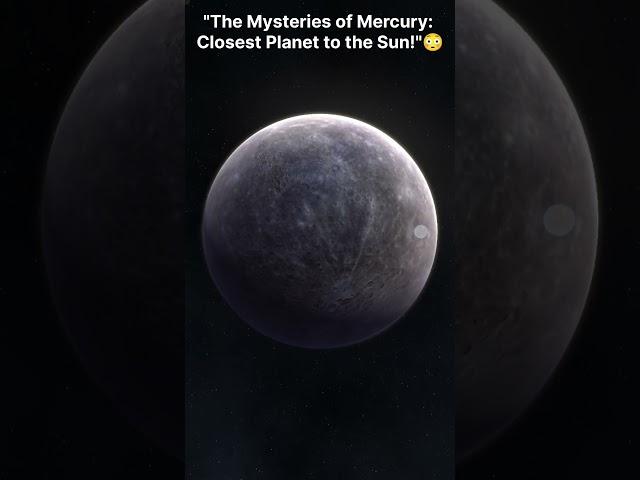 "The Mysteries of Mercury: Closest Planet to the Sun!" #mercury #solarsystem #plannet