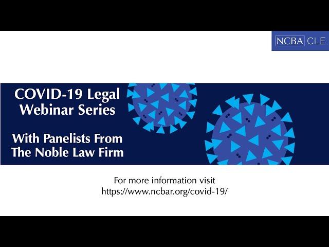 COVID-19 Legal Webinar Series with Panelist from The Noble Law Firm