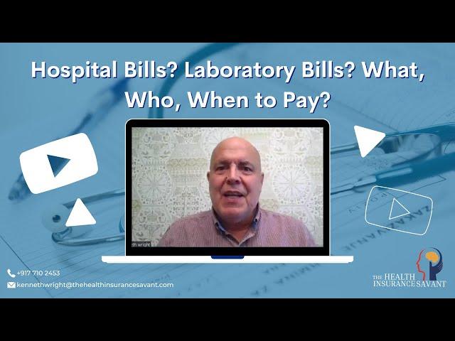 Hospital Bills? Laboratory Bills? What, Who, When to Pay?