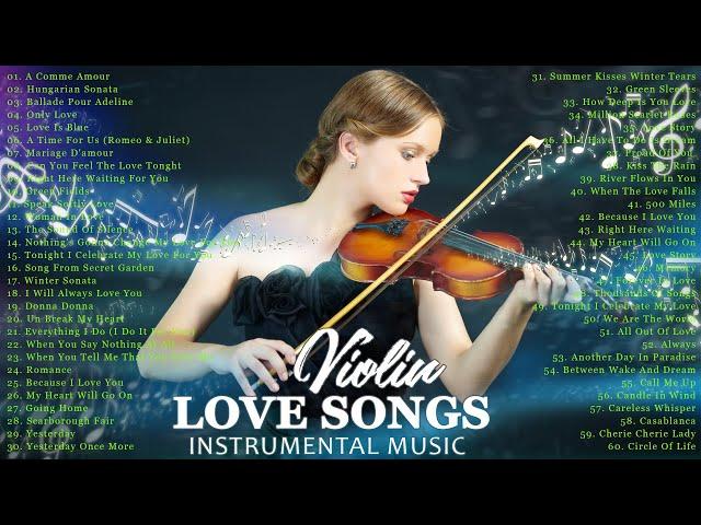 50 Most Beautiful Violin Love Songs of All Time Collection ~ Best Romantic Emotional Violin Music