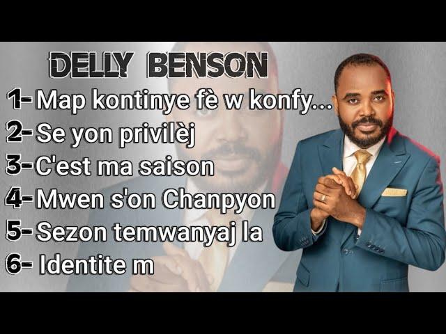 Delly Benson - Tande Mizik Sa Yo Oumenm Ki Ta Vle Pèdi Espwa | Compilation Évangélique