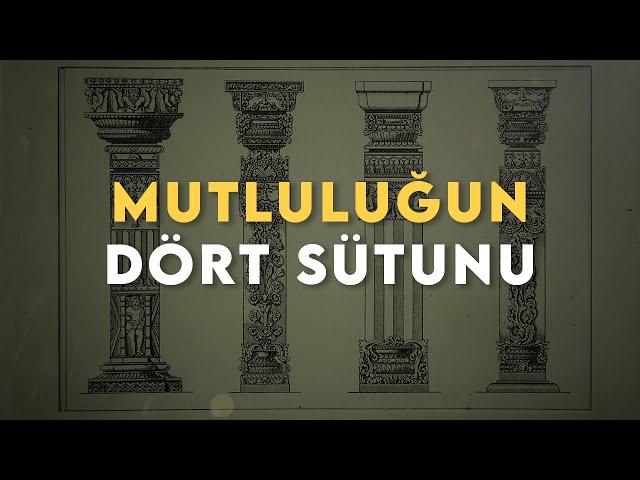 İDEAL BİR GÜN Neye Benzer? Mutluluğun Dört Sütunu