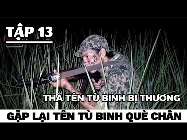 (Tập 13) Hồi ức đặc công | phục kích diệt 6 tên địch bắt sống 1.