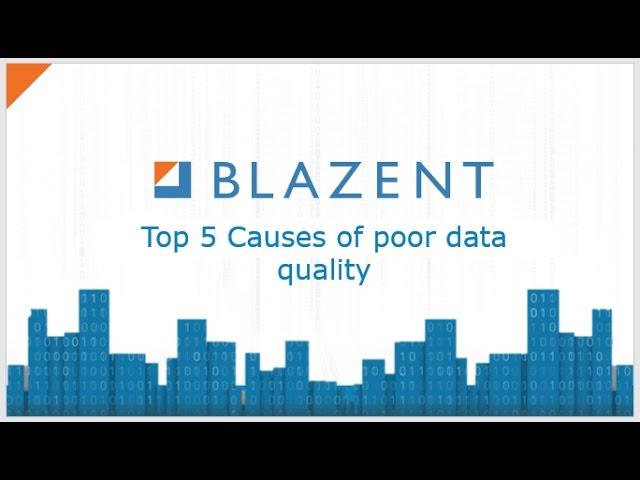 Top 5 causes of poor data quality