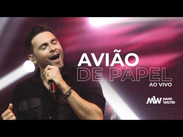 Mano Walter - Avião de Papel (Clipe Oficial)